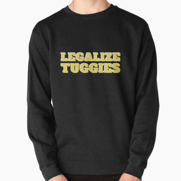 Legalize Tuggies Pullover Sweatshirt RB1810 product Offical nelkboys Merch