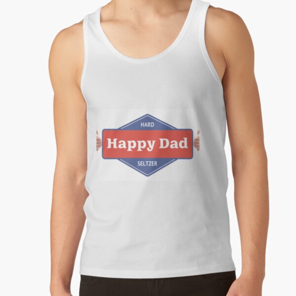 Happy Dad Hard Seltzer! Favorite Shirt! Trending T shirt! Tank Top RB1810 product Offical nelkboys Merch