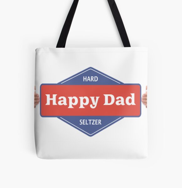 Happy Dad Hard Seltzer! Favorite Shirt! Trending T shirt! All Over Print Tote Bag RB1810 product Offical nelkboys Merch